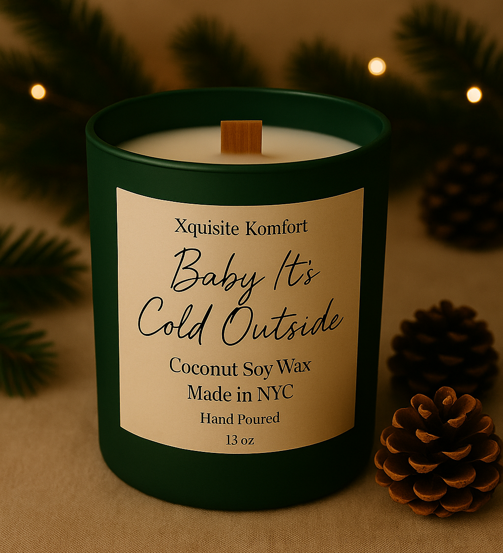 Baby It’s Cold Outside - Xquisite Komfort